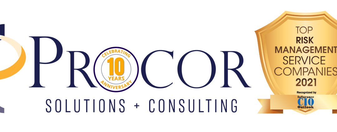 Procor Solutions Named Top 10 Risk Management Service Company by Insurance CIO Outlook Magazine for 2021